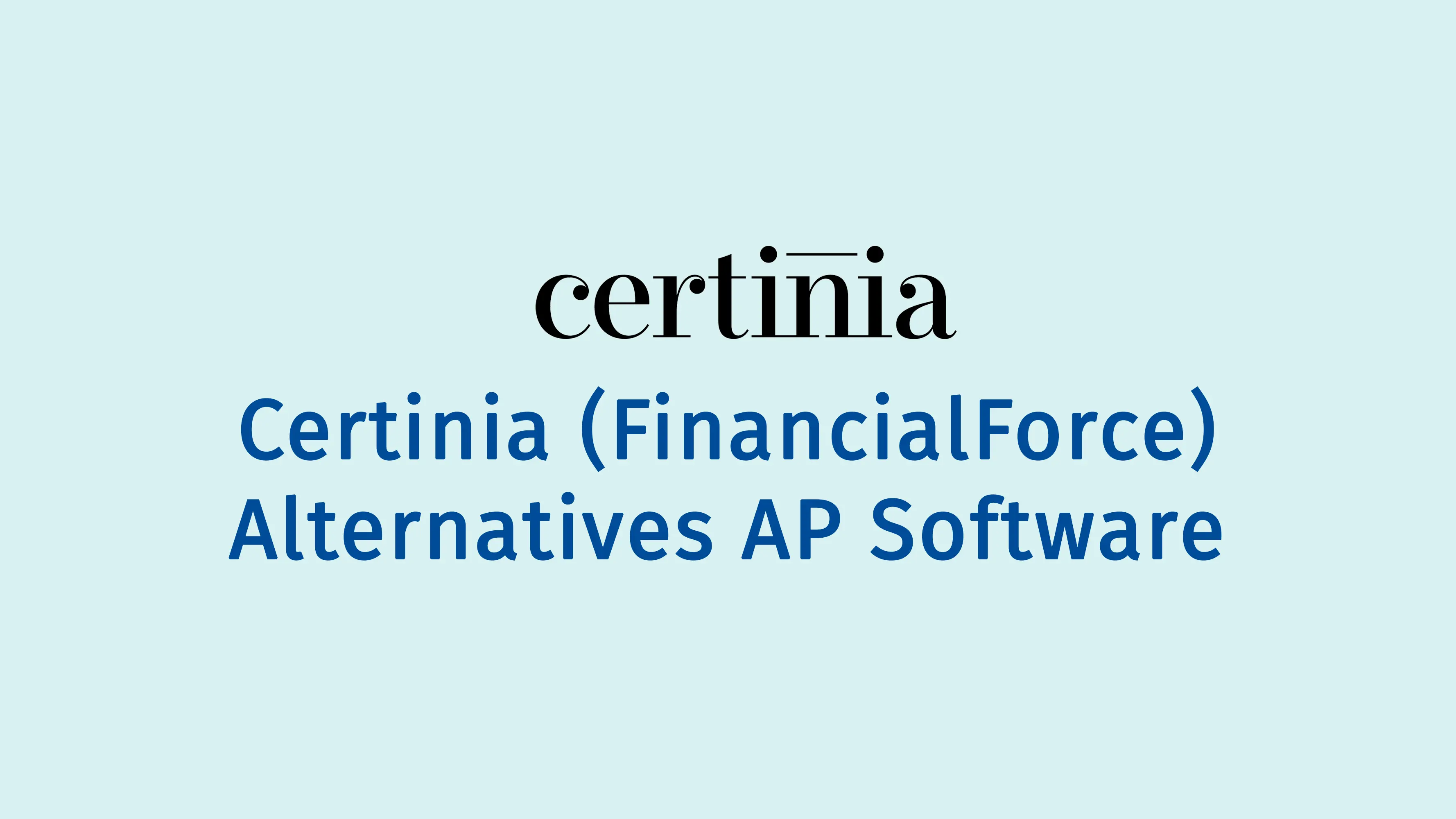 Certinia (FinancialForce) Alternatives AP Software