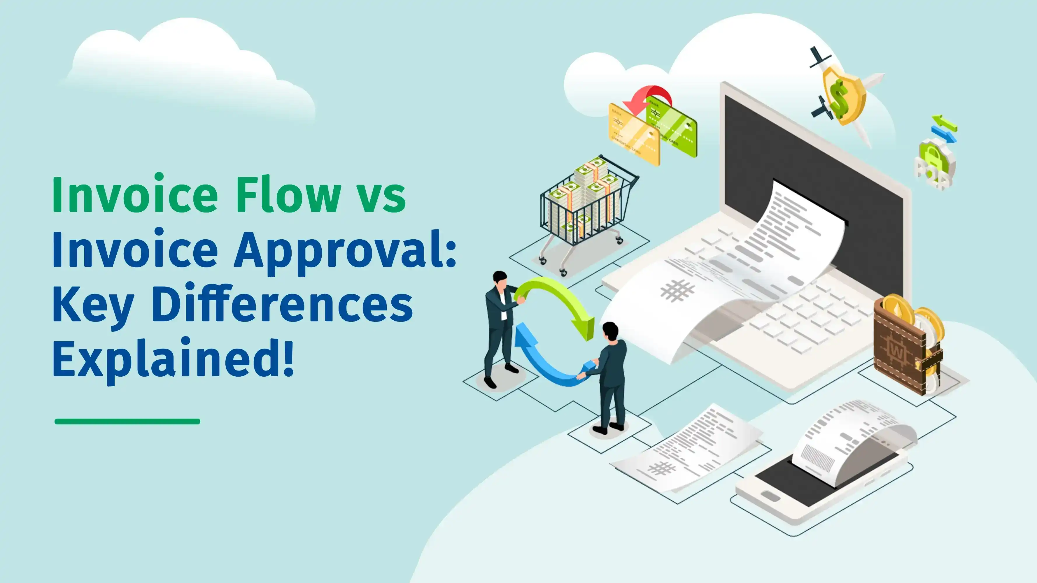 Invoice Flow vs Invoice Approval: Key Differences Explained!