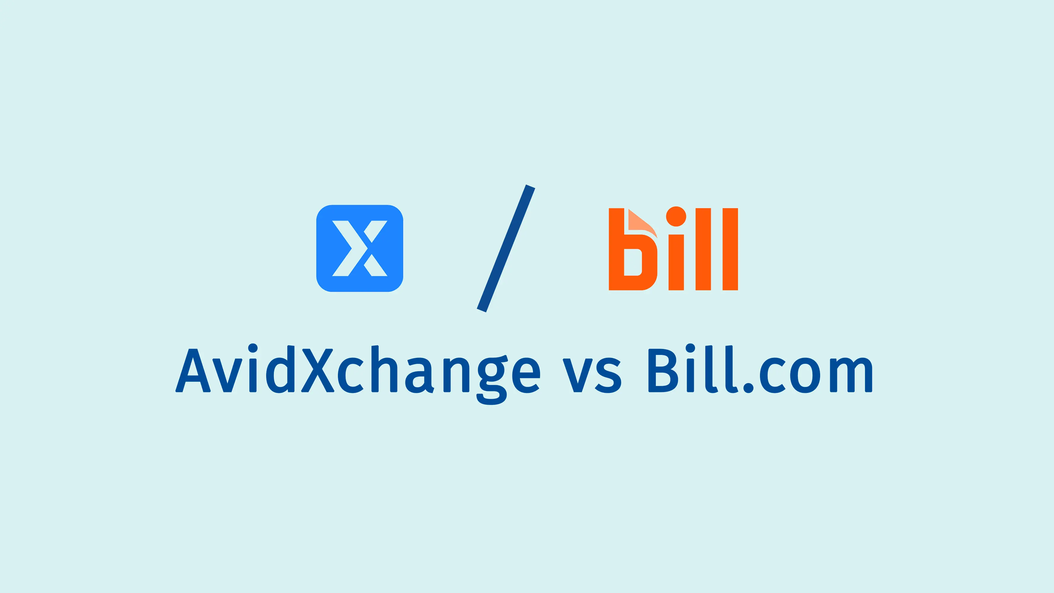 AvidXchange vs Bill.com Which AP Automation Platform Wins?