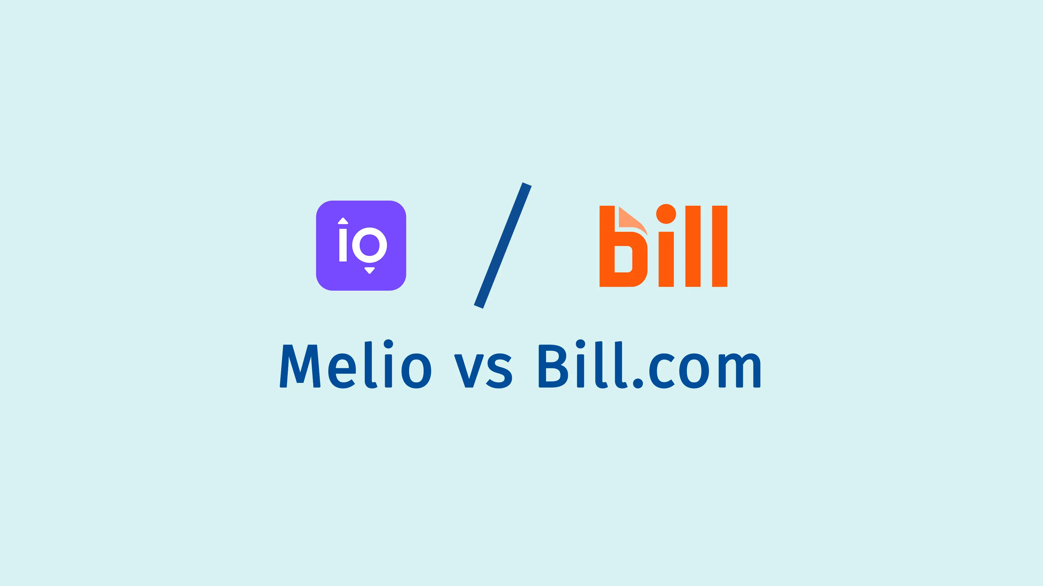 Melio vs Bill.com Which AP Automation Platform Wins?