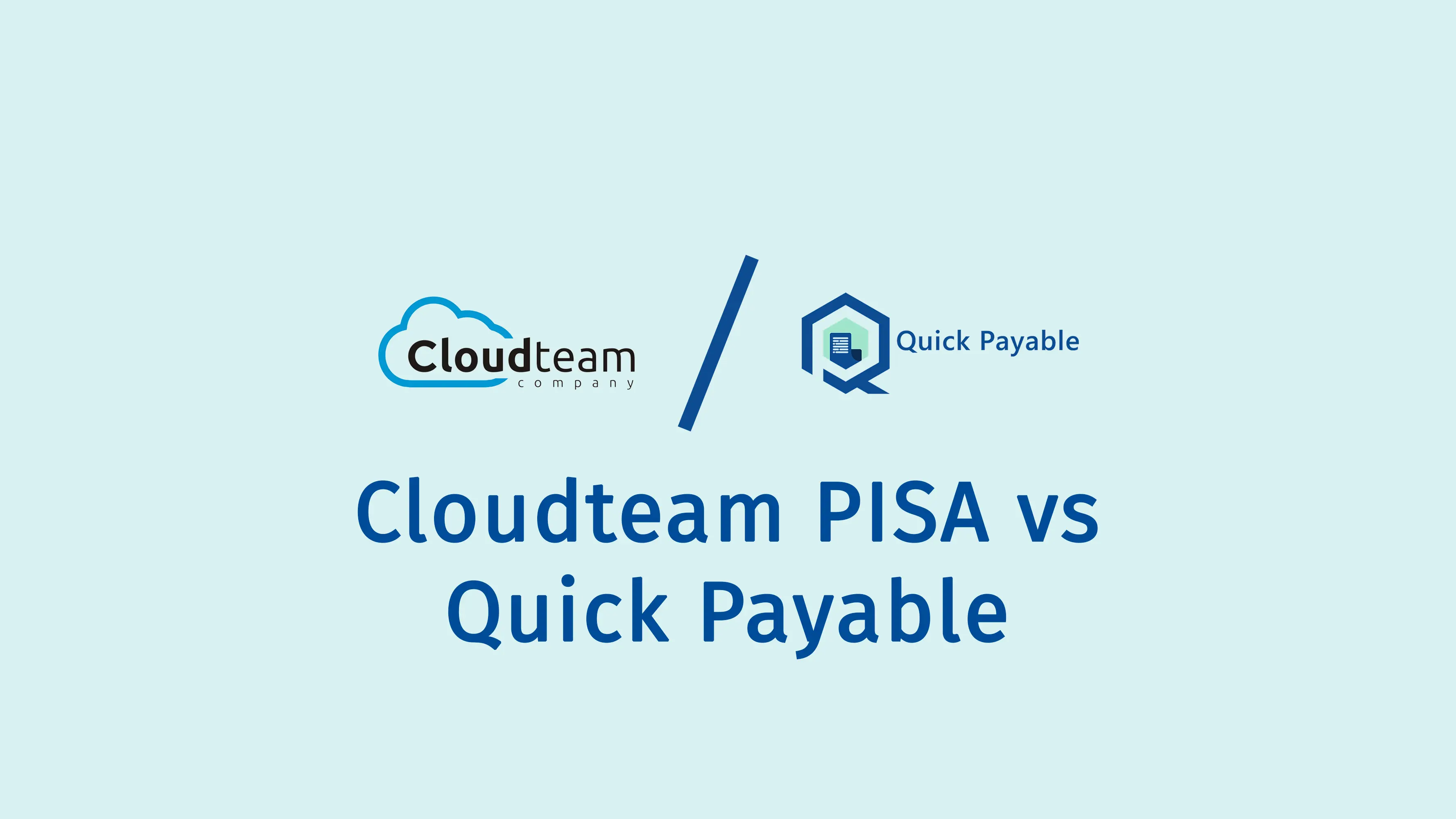 Cloudteam Payable Invoice Scan App (PISA) vs Quick Payable