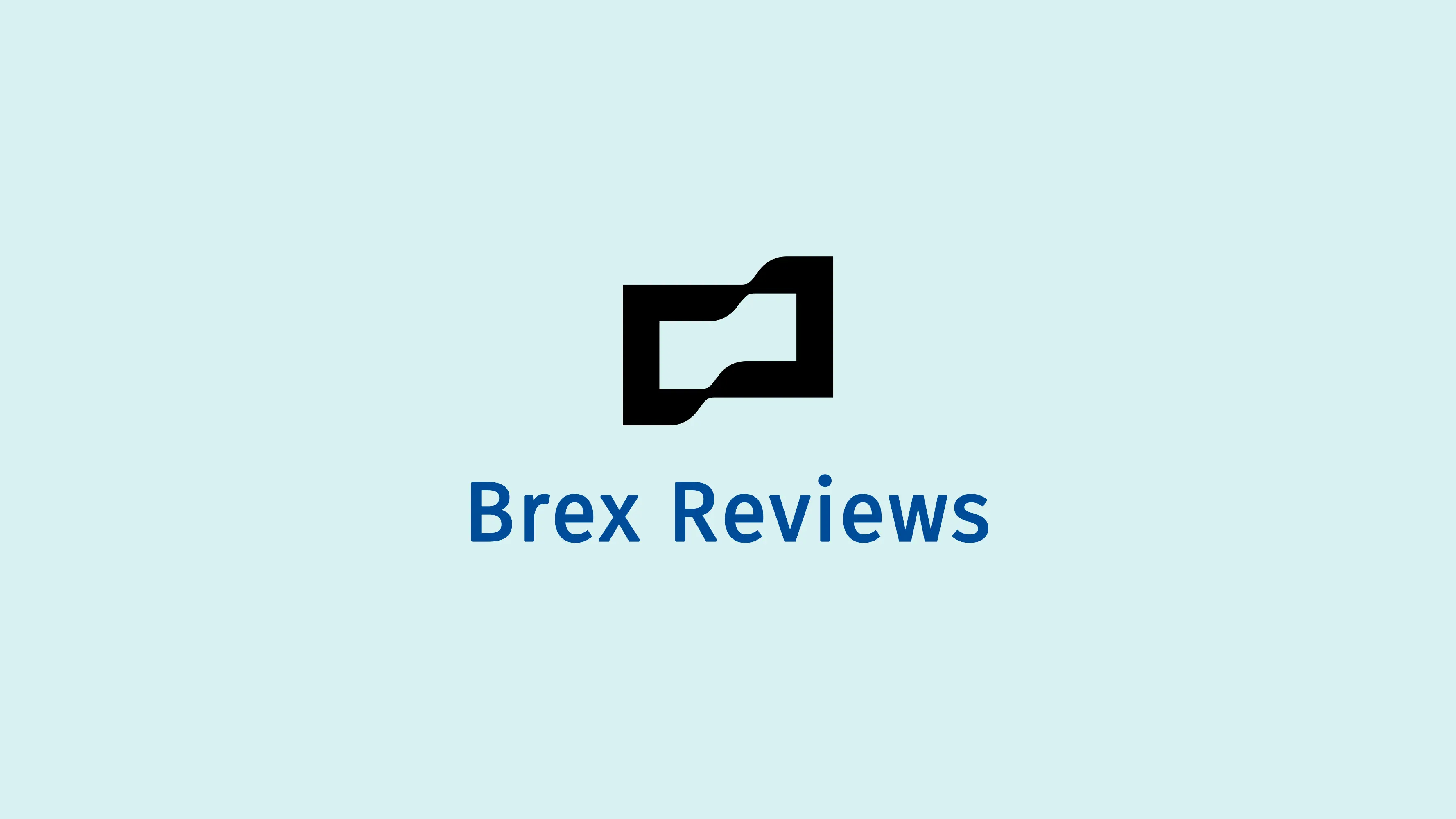 Brex Reviews: Overall Rating, Features and Pricing
